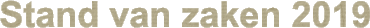 Stand van zaken 2019